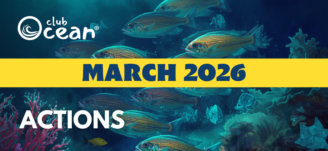 MARCH 2026-ClubOcean® Actions