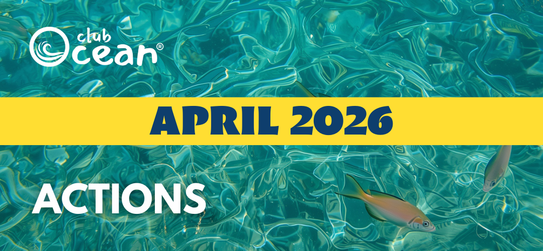 APRIL 2026-ClubOcean® Actions
